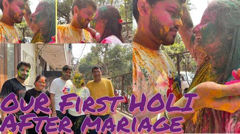 Our First Holi After Marriage Holi Celebration Youtube