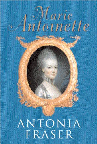 Marie Antoinette By Antonia Fraser Abebooks