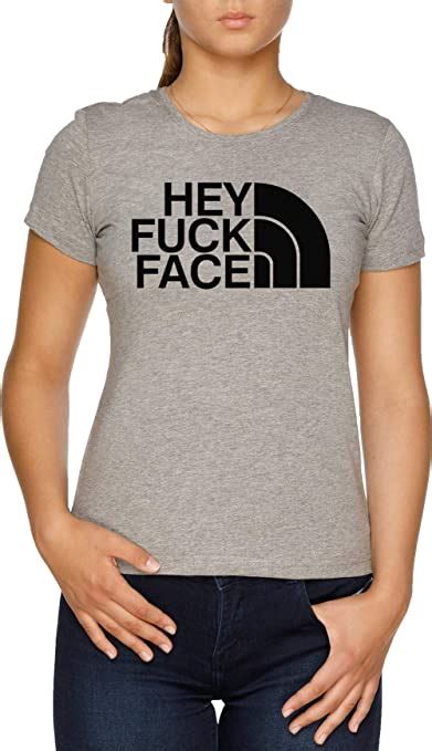 Hey Fuck Face Fuck Damen T Shirt Grau Amazonde Bekleidung