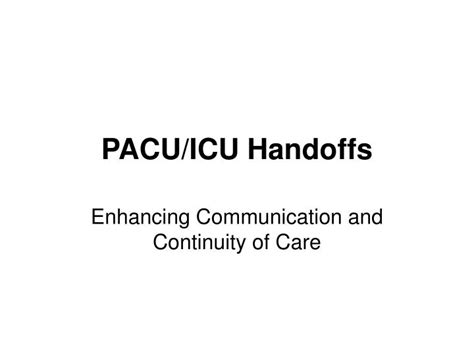 Ppt Pacuicu Handoffs Powerpoint Presentation Free Download Id3908962