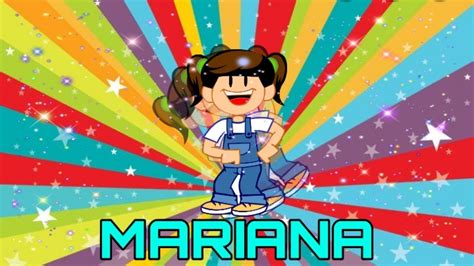 Mariana MÚsica Infantil Mariana Conta Um Viva Mariana Youtube