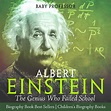 Albert Einstein : The Genius Who Failed School - Biography Book Best ...
