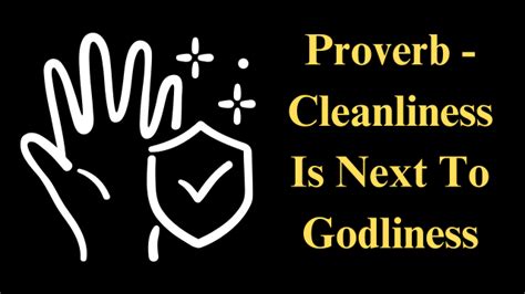 Proverb Cleanliness Is Next To Godliness 0420 Alpesh Creation 01