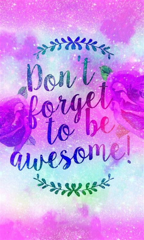 Dont Forget To Be Awesome Purple Wallpaper Inspirational Quotes