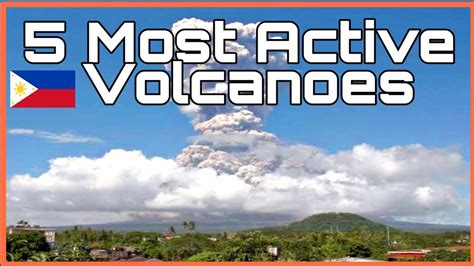 Top 5 Most Active Volcanoes In The Philippines Youtube