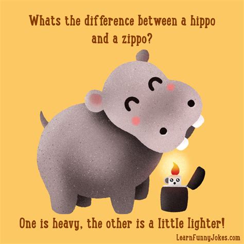Whats The Difference Between A Hippo And A Zippo One Is Heavy The