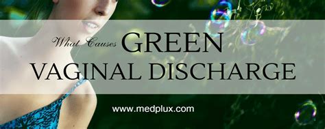 Green Vaginal Discharge Is Light Green Discharge Normal