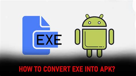 How To Convert Exe To Apk In 2022