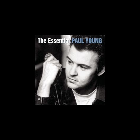 ‎the Essential Paul Young By Paul Young On Apple Music