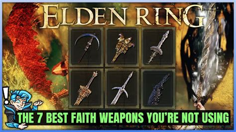 The TRUE BEST Faith Build Weapons In Elden Ring Highest Damage Ashes Of War Weapon Guide