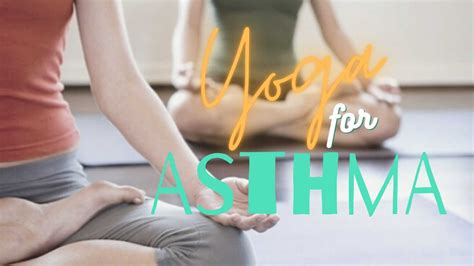 Yoga And Pranayama Exercises For Asthma Treatment Daily Life Dose