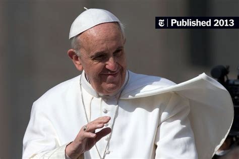 Pope Francis Has A Few Words In Support Of Leisure The New York Times