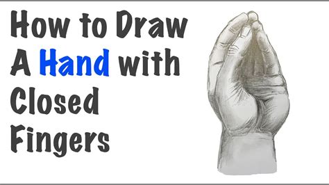 How To Draw A Hand With Closed Fingers Youtube