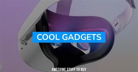 150 Cool Gadgets For 2024 Latest Tech And Gear Guide