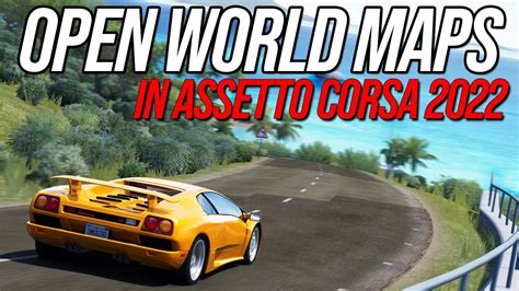 Assetto Corsa Top 6 Open World Track Mods 2022 Youtube