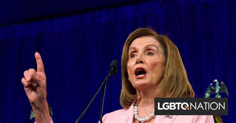 Nancy Pelosi Says Maga Republicans Are To Blame For Anti Trans Violence Lgbtq Nation