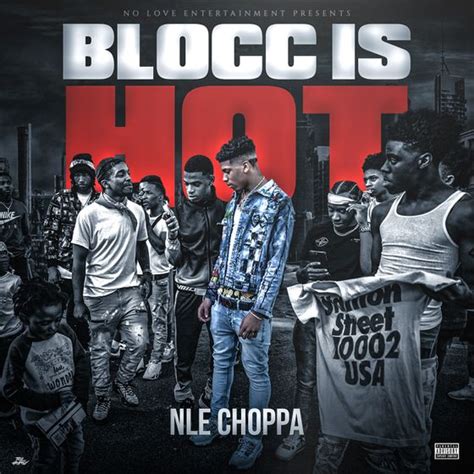Blocc Is Hot By Nle Choppa Listen On Audiomack