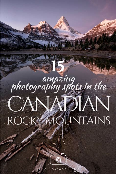 15 Amazing Photography Spots In The Canadian Rockies In A Faraway