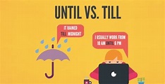 Until vs. Till