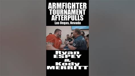 Ryan Espey And Kody Merritt Armfighter Afterpulls Las Vegas Youtube