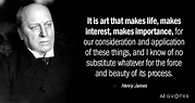 TOP 25 QUOTES BY HENRY JAMES (of 251) | A-Z Quotes
