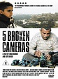 Five Broken Cameras (2011) – Laajakuva