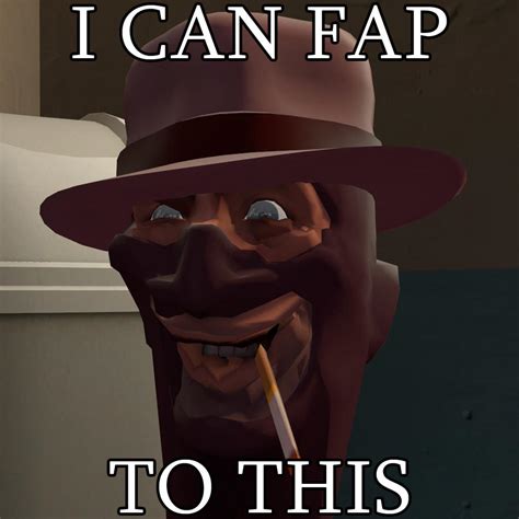 Spy Can Fap To This I Cant Fap To This Know Your Meme