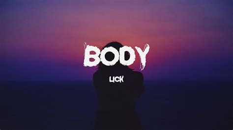 Lick Body Lyrics Youtube