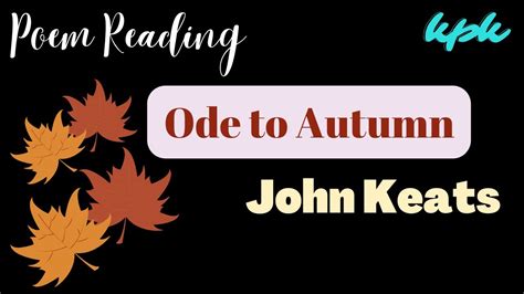 ode to autumn by john keats ii poem reading youtube