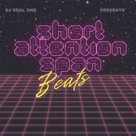 Short Attention Span Beats By Dj Real One Play On Anghami