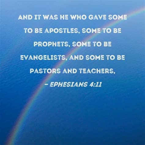 Ephesians 411 And It Was He Who Gave Some To Be Apostles Some To Be