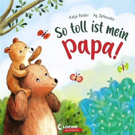21 Kinderbücher über Papa So Vielfältig Ist Der Väteralltag
