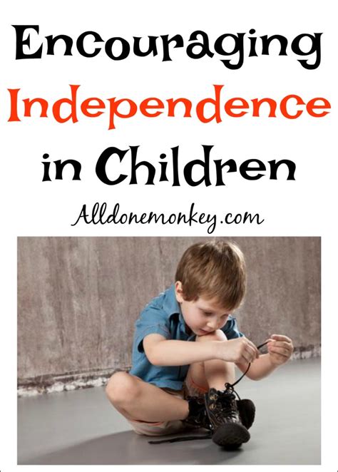 Encouraging Independence In Children All Done Monkey