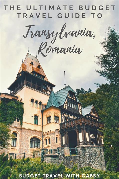 Transylvania Romania Ultimate Budget Travel Guide Romania Travel