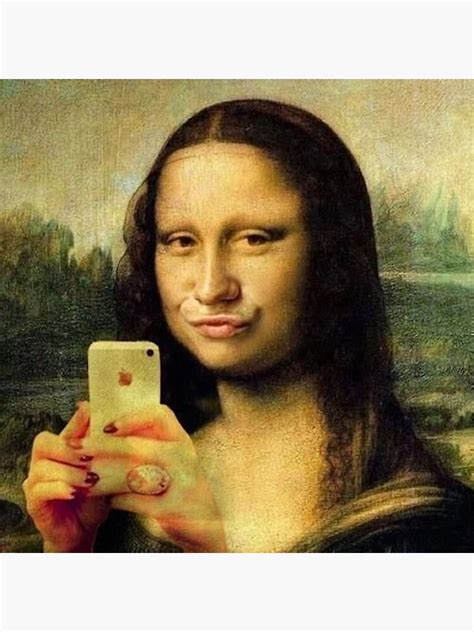 But First Let Me Take A Selfie Funny Mona Lisa Selfie Photographic Print For Sale By