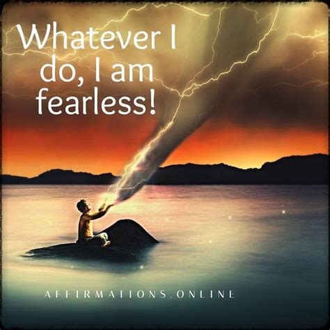 No Fear Affirmation Whatever I Do I Am Fearless Nofear