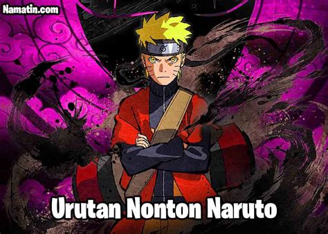 Urutan Nonton Naruto Tanpa Filler Lengkap Dari Awal Namatin