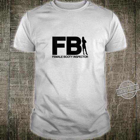 Fbi Female Booty Inspector Shirt