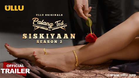 Siskiyaan Season 2 Palangtod Ullu Originals I Official Trailer Releasing On 2nd