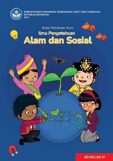 Buku Panduan Guru Ilmu Pengetahuan Alam Dan Sosial Untuk Sd Kelas Iv