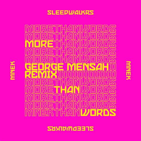 more than words feat mnek [george mensah remix] single by sleepwalkrs spotify