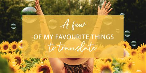 a few of my favourite things to translate tags language solutions