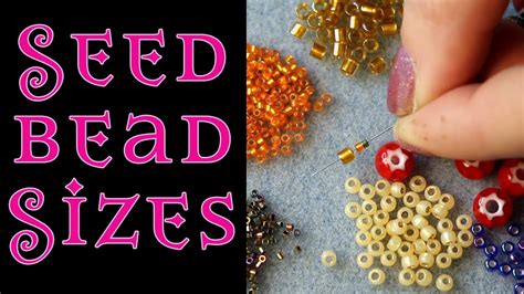 Sead Beading Basics Seed Bead Sizes Youtube