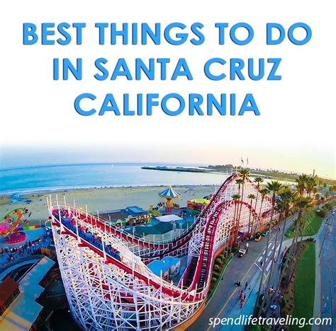 Best Things To Do In Santa Cruz Californiausa