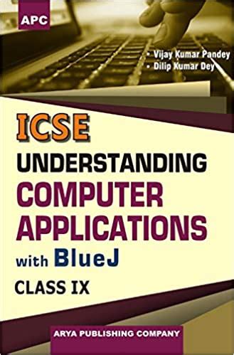 Syllabus of cbse class 9 computer applications contains all topics which you will study this session. APC - Understanding Computer Applications with Bluej ICSE ...