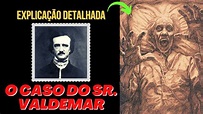OS FATOS NO CASO DO SR. VALDEMAR (1845): Explicação do conto de terror ...