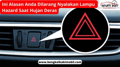 Ini Alasan Dilarang Nyalakan Lampu Hazard Saat Hujan Deras