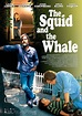 The Squid and the Whale , starring Owen Kline, Jeff Daniels, Laura ...