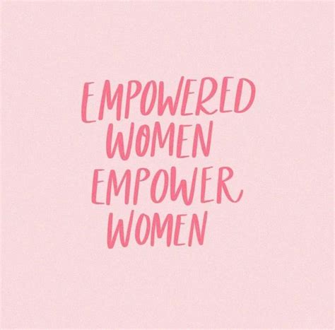 Inspirational Quotes For Women That Are Really Inspiring Empowering