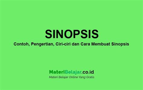 Sinopsis adalah ringkasan atau garis besar naskah yang menggambarkan isi dari sebuah film, buku, ataupun pementasan yang dilakukan (baik secara konkrit maupun secara abstrack). Sinopsis : Contoh, Pengertian, Ciri, Fungsi dan Cara ...